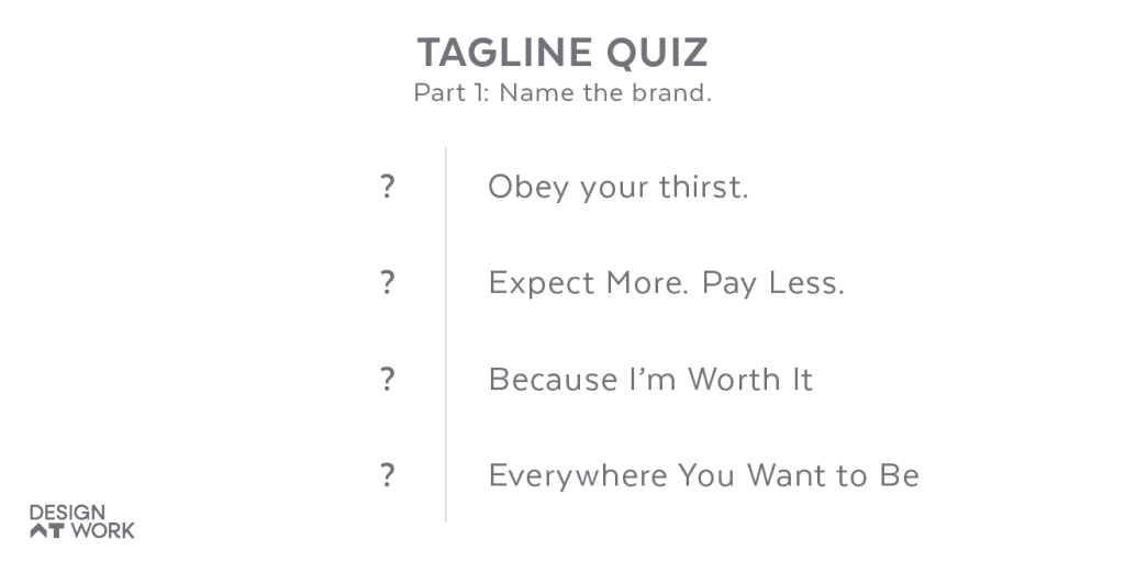 Tagline quiz slide 1 questions: Obey your thirst., Expect More. Pay Less., Because I’m Worth It, Everywhere You Want to Be