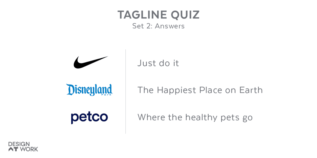 Tagline quiz slide 4 answers: Nike, Disneyland, Petco  